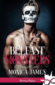 Belfast monsters Tome 2 : Tentation - James Monica