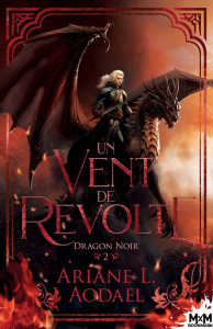 Dragon noir Tome 2 : Un vent de révolte - Aodael Ariane L.