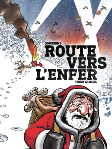 Route vers l'enfer - Goossens Daniel ; Hazanavicius Michel