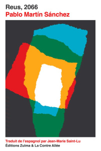 Reus, 2066. Journal d'un vieux cabochard - Martin Sanchez Pablo ; Saint-Lu Jean-Marie