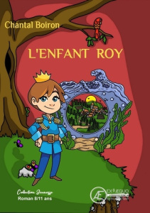 L'enfant roy - Boiron Chantal ; Charensol Clément