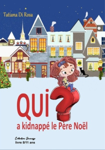 Qui a kidnappé le Père Noël ? - Di Rosa Tatiana ; Leray Fanch