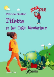 Pifette et les Tags Mystérieux - Guillon Patrice