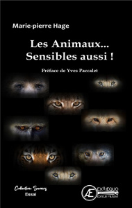 Les animaux... sensibles aussi ! - Hage Marie-Pierre ; Paccalet Yves