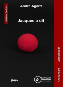 Jacques a dit - Agard André