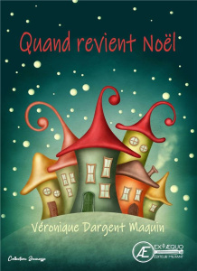 Quand revient Noël - Dargent Maquin Véronique