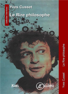 LE RIRE PHILOSOPHE - CUSSET YVES