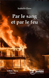 Par le sang et par le feu - Pons Isabelle