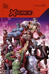 X-Force Tome 1 : Terrain de chasse - Percy Benjamin ; Cassara Joshua ; Segovia Stephen