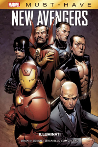 New Avengers. Illuminati - Bendis Brian Michael ; Reed Brian ; Cheung Jim ; P