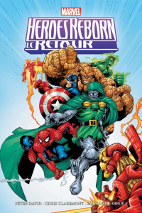 Heroes Reborn : Le retour - David Peter ; Claremont Chris ; Larroca Salvador ;