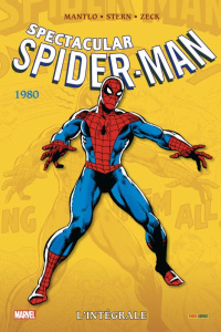 Spectacular Spider-Man : L'intégrale 1980 - Mantlo Bill ; Stern Roger ; Zeck Mike ; Coulomb Ge