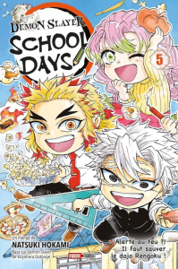 Demon Slayer : School Days Tome 5 : Alerte au feu ?! Il faut sauver le dojo Rengoku ! - Hokami Natsuki ; Mistrot Guillaume ; Gotouge Koyoh