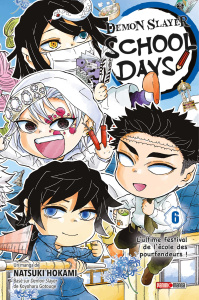 Demon Slayer School Days Tome 6 : L'ultime festival de l'école des pourfendeurs ! - Hokami Natsuki ; Mistrot Guillaume ; Gotouge Koyoh
