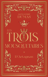 Les Trois Mousquetaires Tome 1 : D'Artagnan - Dumas Alexandre ; Beaucé Jean-Adolphe