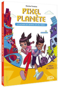 Pixel Planet Tome 1 : Début de partie - Fontaine Maxime ; Cattish Anna