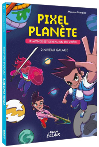 Pixel Planet Tome 2 : Niveau galaxie - Fontaine Maxime ; Trinidad Leo