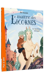 Le maître des licornes Tome 8 : Le mystérieux messager - Sanvoisin Eric ; Frenna Federica