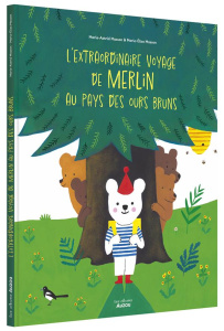 L'extraordinaire voyage de Merlin au pays des ours bruns - Masson Marie-Astrid ; Masson Marie-Elise