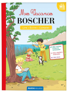 Mes vacances Boscher de la MS à la GS. Edition 2024 - Collard Auriane ; Cordier Séverine ; Della Malva E