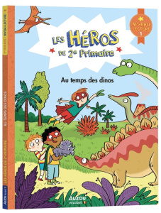 Les Héros de 2e primaire - Au temps des dinos. Niveau lecture 1 - Gillio Maxime ; Dreidemy Joëlle