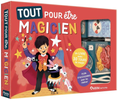 Tout pour être magicien. Un livre avec 30 tours de magie et plein d'accessoires pour les réaliser - Sauloup Jérôme ; Cacouault Laure ; Detner Malgorza