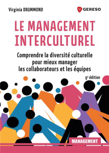 Le management interculturel. Comprendre la diversité culturelle pour mieux manager les équipes - Drummond Virginia