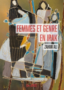 Femmes et genre en Irak. 0 - Ali Zahra ; Ghosn Nadia