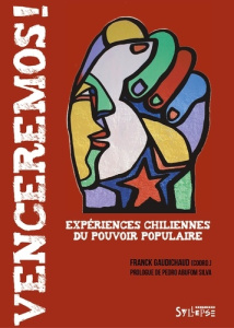 Venceremos! Expériences chiliennes du pouvoir populaire - Gaudichaud Franck ; Abufom Silva Pablo