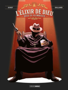 L'élixir de Dieu Tome 2 : Deus Ex Alembicus - Gihef ; Galland