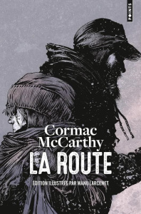 La Route. Edition collector - McCarthy Cormac ; Hirsch François ; Larcenet Manu