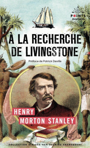 A la recherche de Livingstone - Stanley Henry Morton ; Deville Patrick ; Loreau He