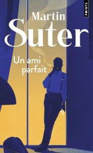 Un ami parfait - Suter Martin ; Mannoni Olivier