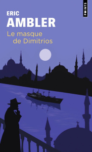Le masque de Dimitrios - Ambler Eric ; Veraldi Gabriel ; Duez Patricia
