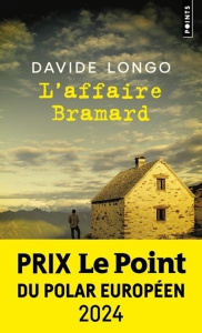 L'affaire Bramard - Longo Davide ; Faurobert Marianne