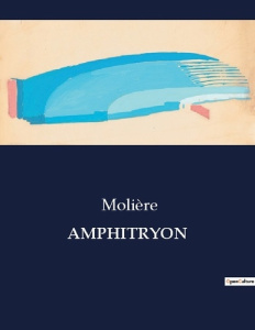 Amphitryon - MOLIERE