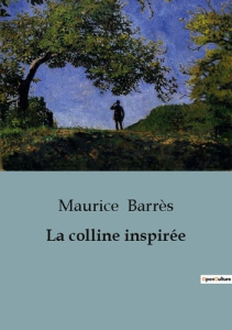 Colline inspiree - Barrès Maurice