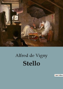 Stello. Une exploration émouvante de la condition de l'artiste dans la société - De Vigny alfred