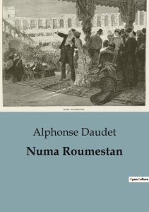Numa Roumestan - Daudet Alphonse