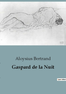 Gaspard de la Nuit - Bertrand Aloysius