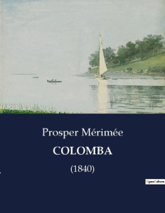 Colomba. (1840) - Mérimée Prosper