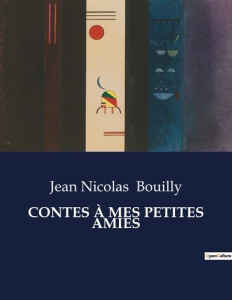 CONTES À MES PETITES AMIES. . - Bouilly Jean nicolas