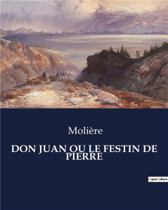 Don juan ou le festin de pierre. . - MOLIERE