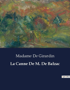 La Canne De M. De Balzac. . - De Girardin madame