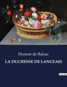 La duchesse de langeais. . - De Balzac honoré