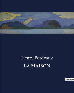 La maison. . - Bordeaux Henry