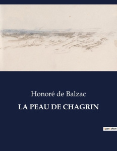 La peau de chagrin. . - De Balzac honoré