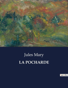 La pocharde. . - Mary Jules