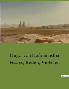 ESSAYS, REDEN, VORTRAGE - VON HOFMANNSTHA HUGO