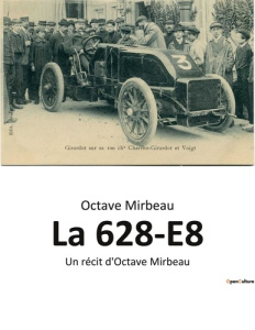 La 628-E8. Un récit d'Octave Mirbeau - Mirbeau Octave